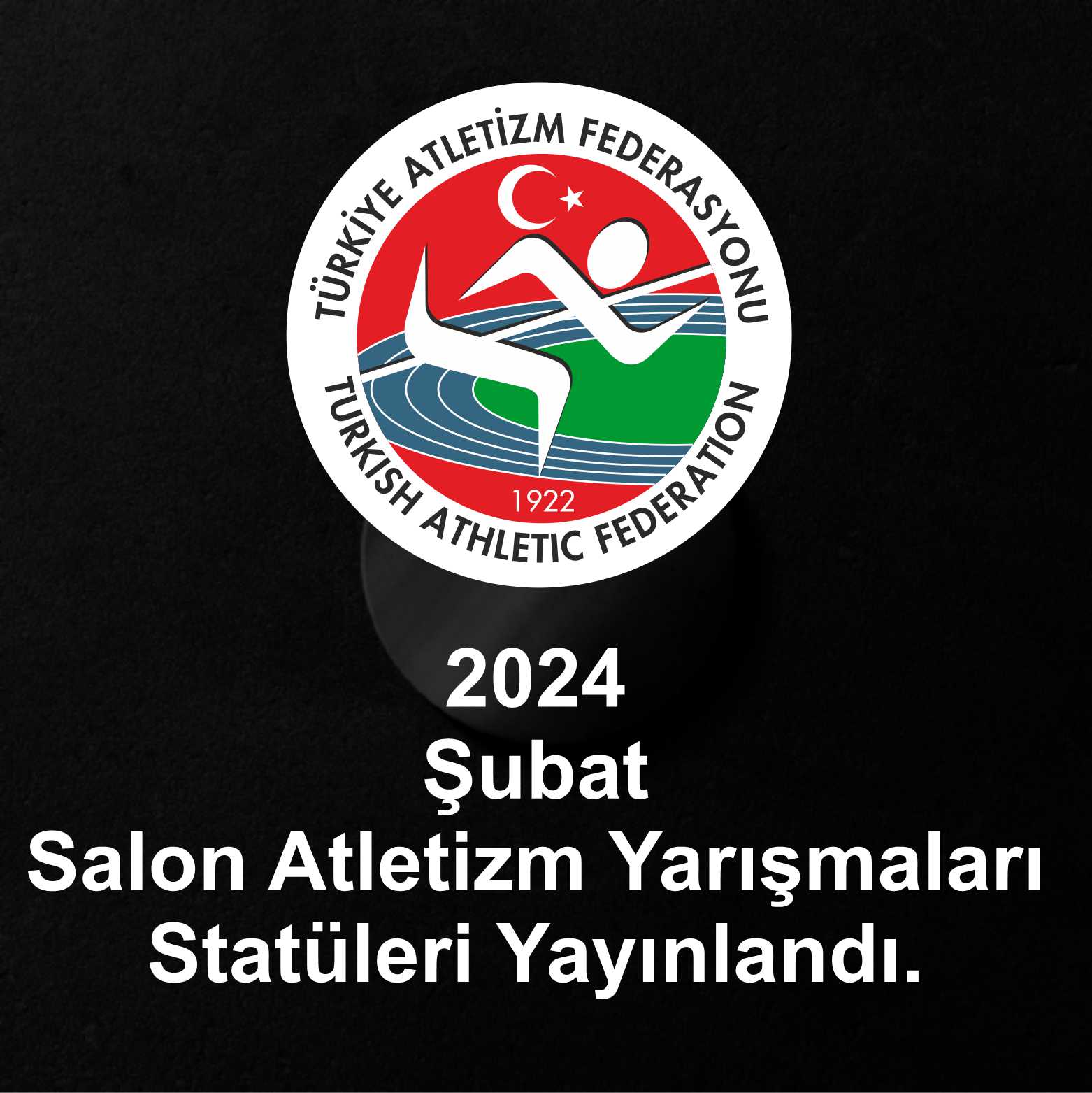 Şubat Salon Atletizm Yarışmaları Statüleri Yayınlandı.